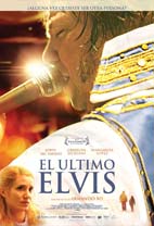 El ltimo Elvis (9na. Muestra Cine Latinoamericano 2016)