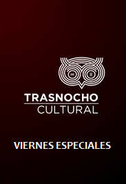 Viernes Especiales Trasnocho